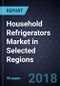 Household Refrigerators Market in Selected Regions, Forecast to 2022 - Product Thumbnail Image