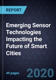 Opportunities of Emerging Sensor Technologies Impacting the Future of Smart Cities- Product Image