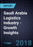 Saudi Arabia Logistics Industry - Growth Insights, Forecast to 2024- Product Image