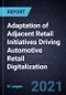 Adaptation of Adjacent Retail Initiatives Driving Automotive Retail Digitalization - Product Thumbnail Image