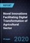 Novel Innovations Facilitating Digital Transformation of Agricultural Sector - Product Thumbnail Image