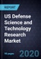 US Defense Science and Technology Research Market, Forecast to 2024 - Product Thumbnail Image