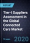 Tier-I Suppliers Assessment in the Global Connected Cars Market, 2019-2025 - Product Thumbnail Image