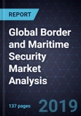 Global Border and Maritime Security Market Analysis, Forecast to 2028- Product Image
