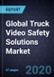 Global Truck Video Safety Solutions Market, Forecast to 2025 - Product Thumbnail Image