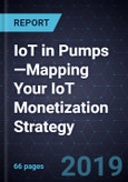 IoT in Pumps—Mapping Your IoT Monetization Strategy- Product Image
