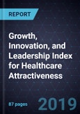 Growth, Innovation, and Leadership Index for Healthcare Attractiveness (GIL-H Index), 2019- Product Image