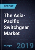 The Asia-Pacific Switchgear Market- Product Image