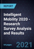 Intelligent Mobility 2020 - Research Survey Analysis and Results- Product Image