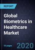 Global Biometrics in Healthcare Market, Forecast to 2024- Product Image