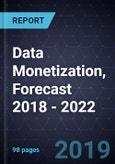 Data Monetization, Forecast 2018 - 2022- Product Image