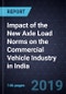 Impact of the New Axle Load Norms on the Commercial Vehicle Industry in India, 2019 - Product Thumbnail Image