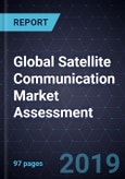 Global Satellite Communication (Satcom) Market Assessment, Forecast to 2025- Product Image