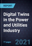 Digital Twins in the Power and Utilities Industry- Product Image