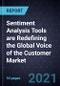 Sentiment Analysis Tools are Redefining the Global Voice of the Customer (VoC) Market - Product Thumbnail Image