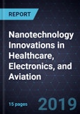 Nanotechnology Innovations in Healthcare, Electronics, and Aviation- Product Image