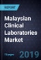 Malaysian Clinical Laboratories Market, Forecast to 2025 - Product Thumbnail Image