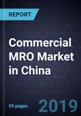Commercial MRO Market in China, 2018- Product Image