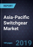 Asia-Pacific Switchgear Market, Forecast to 2025 - Product Image