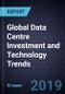 Global Data Centre Investment and Technology Trends, Forecast to 2022 - Product Thumbnail Image