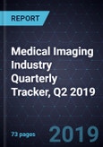 Medical Imaging Industry Quarterly Tracker, Q2 2019- Product Image