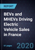 BEVs and MHEVs Driving Electric Vehicle Sales in France- Product Image