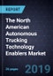 The North American Autonomous Trucking Technology Enablers Market - Product Thumbnail Image