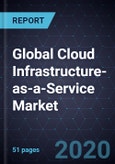 Global Cloud Infrastructure-as-a-Service (IaaS) Market, Forecast to 2025- Product Image