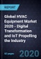 Global HVAC Equipment Market 2020 - Digital Transformation and IoT Propelling the Industry - Product Thumbnail Image