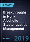 Breakthroughs in Non-Alcoholic Steatohepatitis Management- Product Image