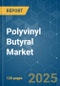 Polyvinyl Butyral (PVB) Market - Growth, Trends, COVID-19 Impact, and Forecasts (2023 - 2028) - Product Thumbnail Image