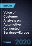 Voice of Customer Analysis on Automotive Connected Services—Europe, 2018- Product Image