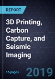Innovations in 3D Printing, Carbon Capture, and Seismic Imaging- Product Image