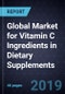 Global Market for Vitamin C Ingredients in Dietary Supplements, Forecast to 2025 - Product Thumbnail Image