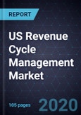 Assessment of the US Revenue Cycle Management Market, Forecast to 2024- Product Image