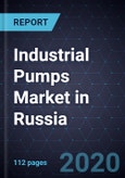 Industrial Pumps Market in Russia, Forecast to 2023- Product Image