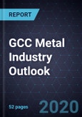 GCC Metal Industry Outlook, 2020- Product Image