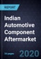 Indian Automotive Component Aftermarket, 2020 - Product Thumbnail Image