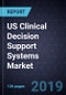 US Clinical Decision Support Systems Market, Forecast to 2024 - Product Thumbnail Image