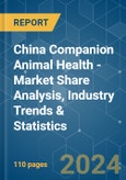 China Companion Animal Health - Market Share Analysis, Industry Trends & Statistics, Growth Forecasts 2019 - 2029- Product Image