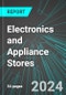 Electronics and Appliance Stores (U.S.): Analytics, Extensive Financial Benchmarks, Metrics and Revenue Forecasts to 2030, NAIC 443000 - Product Thumbnail Image