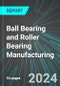 Ball Bearing and Roller Bearing Manufacturing (U.S.): Analytics, Extensive Financial Benchmarks, Metrics and Revenue Forecasts to 2030, NAIC 332991 - Product Thumbnail Image