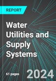 Water Utilities and Supply Systems (U.S.): Analytics, Extensive Financial Benchmarks, Metrics and Revenue Forecasts to 2030, NAIC 221310- Product Image