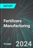 Fertilizers (Nitrogenous & Phosphatic) Manufacturing (U.S.): Analytics, Extensive Financial Benchmarks, Metrics and Revenue Forecasts to 2030, NAIC 325310- Product Image
