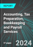 Accounting, Tax Preparation, Bookkeeping and Payroll Services (U.S.): Analytics, Extensive Financial Benchmarks, Metrics and Revenue Forecasts to 2030, NAIC 541210- Product Image