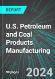 U.S. Petroleum (Oil) and Coal Products Manufacturing: Analytics, Extensive Financial Benchmarks, Metrics and Revenue Forecasts to 2030- Product Image