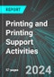 Printing and Printing Support (Binding, Stamping, Typesetting & Post-Press) Activities (U.S.): Analytics, Extensive Financial Benchmarks, Metrics and Revenue Forecasts to 2030, NAIC 323000 - Product Image