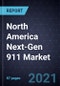 North America Next-Gen 911 Market, Forecast to 2026 - Product Thumbnail Image