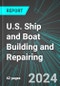 U.S. Ship and Boat Building (Shipyards) and Repairing: Analytics, Extensive Financial Benchmarks, Metrics and Revenue Forecasts to 2030 - Product Thumbnail Image