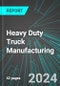 Heavy Duty Truck (including Buses) Manufacturing (U.S.): Analytics, Extensive Financial Benchmarks, Metrics and Revenue Forecasts to 2030 - Product Thumbnail Image